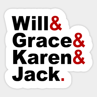 Will and grace for light Sticker